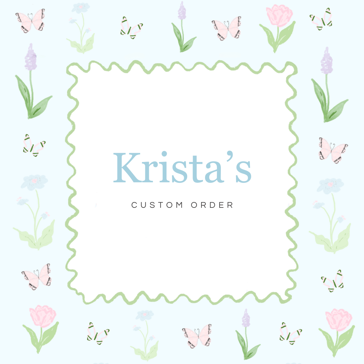 Custom Order For Krista